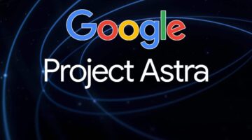 جوجل تكشف عن تطورات مشروع Astra لبناء مساعد ذكي شامل | البوابة التقنية
